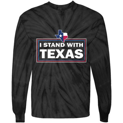 I Stand With Texas I Support Texas Tie-Dye Long Sleeve Shirt