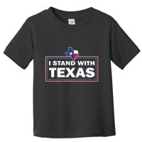 I Stand With Texas I Support Texas Toddler T-Shirt