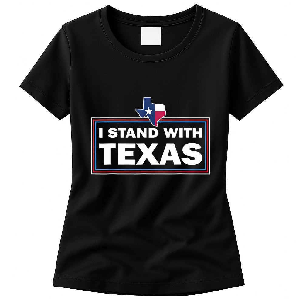 I Stand With Texas I Support Texas Womens T-Shirt