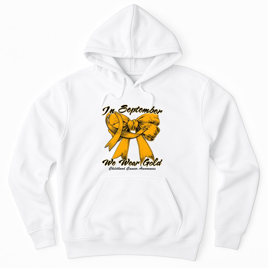 In September We Wear Gold For Childhood Cancer Awareness Hoodie