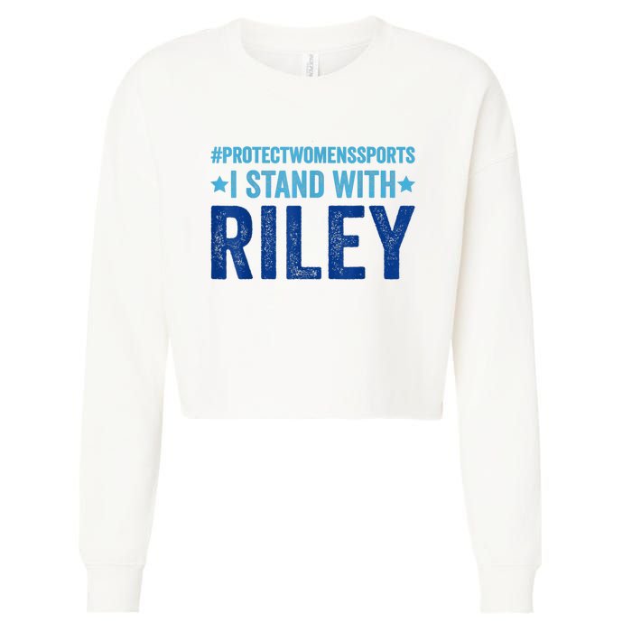 I Stand With Riley Gaines Protect Womens Sports Cropped Pullover Crew