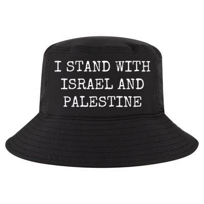 I Stand With Israel And Palestine Cool Comfort Performance Bucket Hat