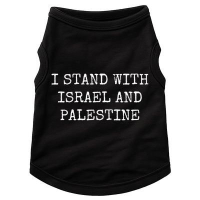 I Stand With Israel And Palestine Doggie Tank