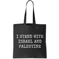 I Stand With Israel And Palestine Bag