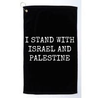I Stand With Israel And Palestine Golf Towel