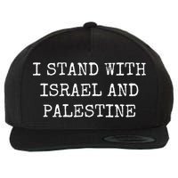 I Stand With Israel And Palestine Wool Snapback Cap