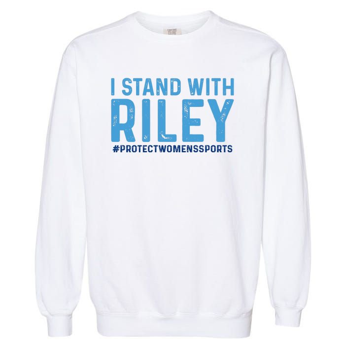 I Stand With Riley Gaines #ProtectWomensSports Garment-Dyed Sweatshirt