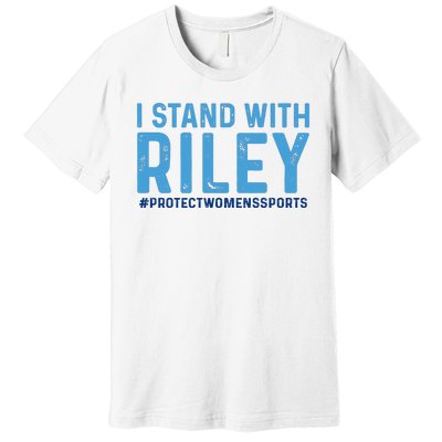 I Stand With Riley Gaines #ProtectWomensSports Premium T-Shirt