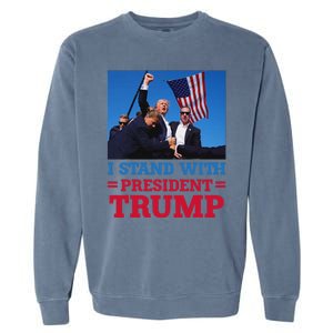 I Stand With Trump Strong Support Garment-Dyed Sweatshirt