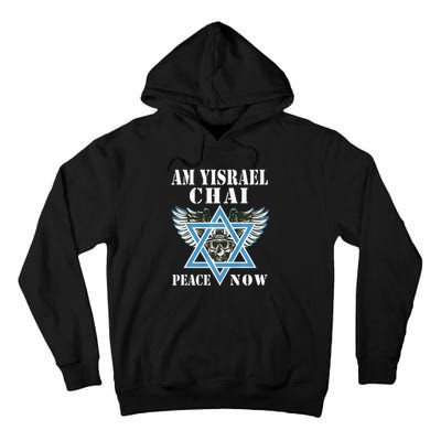 I Stand With Israel Am Yisrael Chai Peace Now  Tall Hoodie