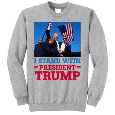 I Stand With President Trump After The Shooting At His Rally Tall Sweatshirt