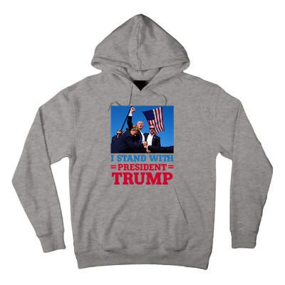 I Stand With President Trump After The Shooting At His Rally Tall Hoodie