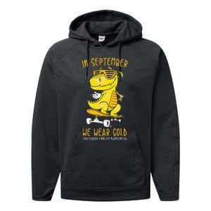 In September We Wear Gold Childhood Cancer Awareness T Rex Performance Fleece Hoodie