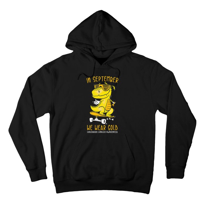 In September We Wear Gold Childhood Cancer Awareness T Rex Hoodie