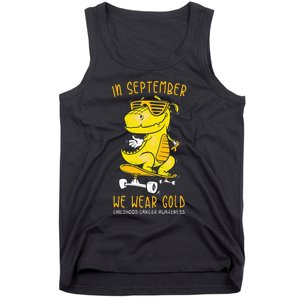 In September We Wear Gold Childhood Cancer Awareness T Rex Tank Top