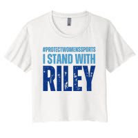 I Stand With Riley Gaines Protect Wo Sports Women's Crop Top Tee