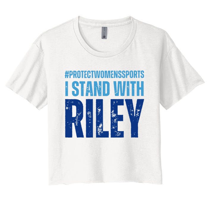 I Stand With Riley Gaines Protect Wo Sports Women's Crop Top Tee