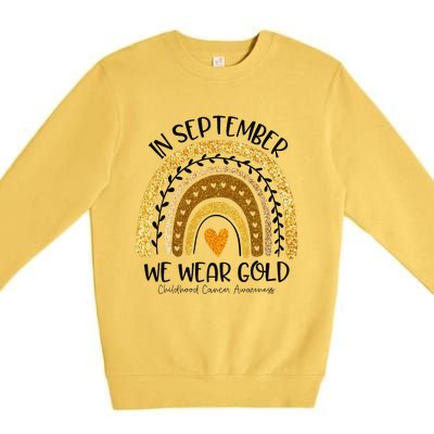 In September We Wear Gold Rainbow Childhood Cancer Awareness Gift Premium Crewneck Sweatshirt