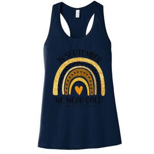 In September We Wear Gold Rainbow Childhood Cancer Awareness Gift Women's Racerback Tank