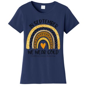 In September We Wear Gold Rainbow Childhood Cancer Awareness Gift Women's T-Shirt