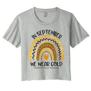 In September We Wear Gold Rainbow Childhood Cancer Awareness Gift Women's Crop Top Tee