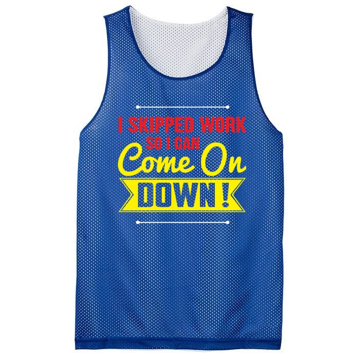 I Skipped Work So I Can Come On Game Show Contestant Gift Great Gift Mesh Reversible Basketball Jersey Tank