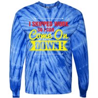 I Skipped Work So I Can Come On Game Show Contestant Gift Great Gift Tie-Dye Long Sleeve Shirt