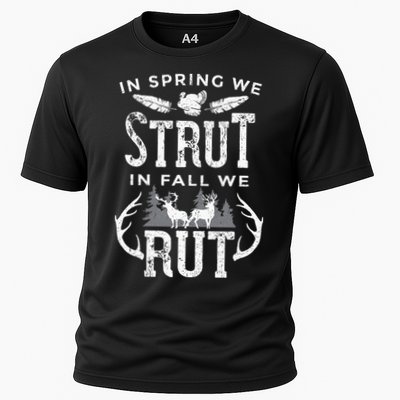 In Spring We Strut In Fall We Rut Turkey & Deer Hunters Performance Shirt