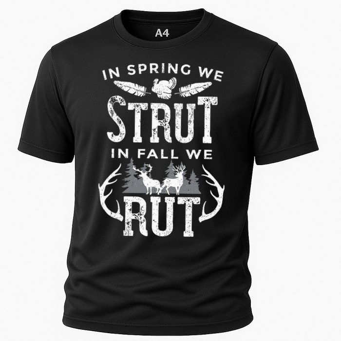In Spring We Strut In Fall We Rut Turkey & Deer Hunters Performance Shirt