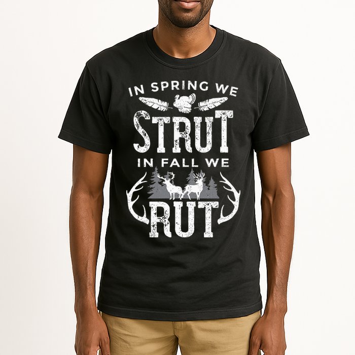 In Spring We Strut In Fall We Rut Turkey & Deer Hunters Tall T-Shirt