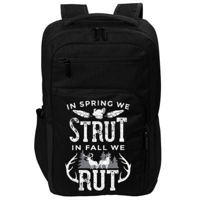 In Spring We Strut In Fall We Rut Turkey & Deer Hunters Impact Tech Backpack