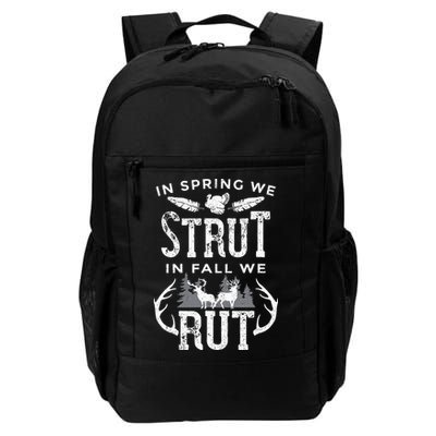 In Spring We Strut In Fall We Rut Turkey & Deer Hunters Backpack