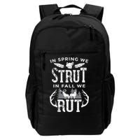In Spring We Strut In Fall We Rut Turkey & Deer Hunters Backpack