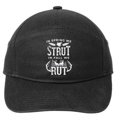 In Spring We Strut In Fall We Rut Turkey & Deer Hunters 7-Panel Snapback Hat