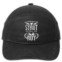 In Spring We Strut In Fall We Rut Turkey & Deer Hunters 7-Panel Snapback Hat