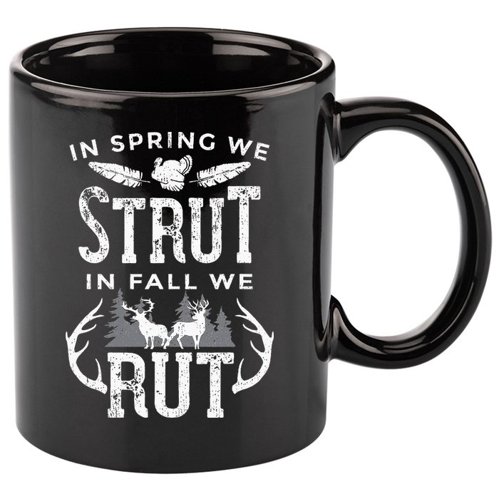 In Spring We Strut In Fall We Rut Turkey & Deer Hunters 11oz C Handle Ceramic Mug