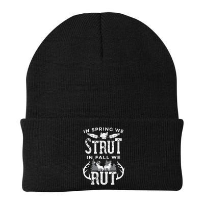 In Spring We Strut In Fall We Rut Turkey & Deer Hunters Beanie