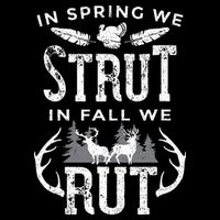 In Spring We Strut In Fall We Rut Turkey & Deer Hunters Drawstring Bag