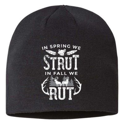 In Spring We Strut In Fall We Rut Turkey & Deer Hunters Sustainable Beanie