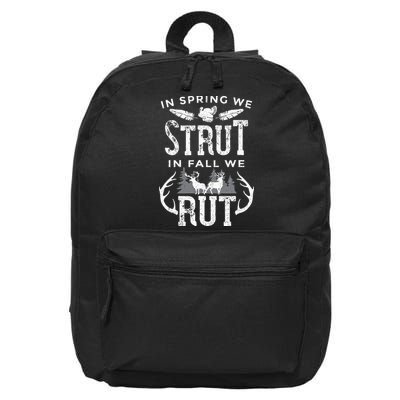 In Spring We Strut In Fall We Rut Turkey & Deer Hunters 16 in Basic Backpack