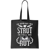 In Spring We Strut In Fall We Rut Turkey & Deer Hunters Bag