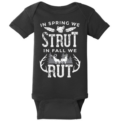 In Spring We Strut In Fall We Rut Turkey & Deer Hunters Baby Bodysuit
