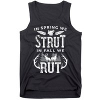 In Spring We Strut In Fall We Rut Turkey & Deer Hunters Tank Top