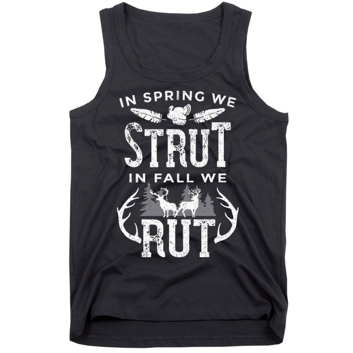 In Spring We Strut In Fall We Rut Turkey & Deer Hunters Tank Top