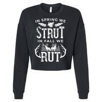 In Spring We Strut In Fall We Rut Turkey & Deer Hunters Cropped Pullover Crew
