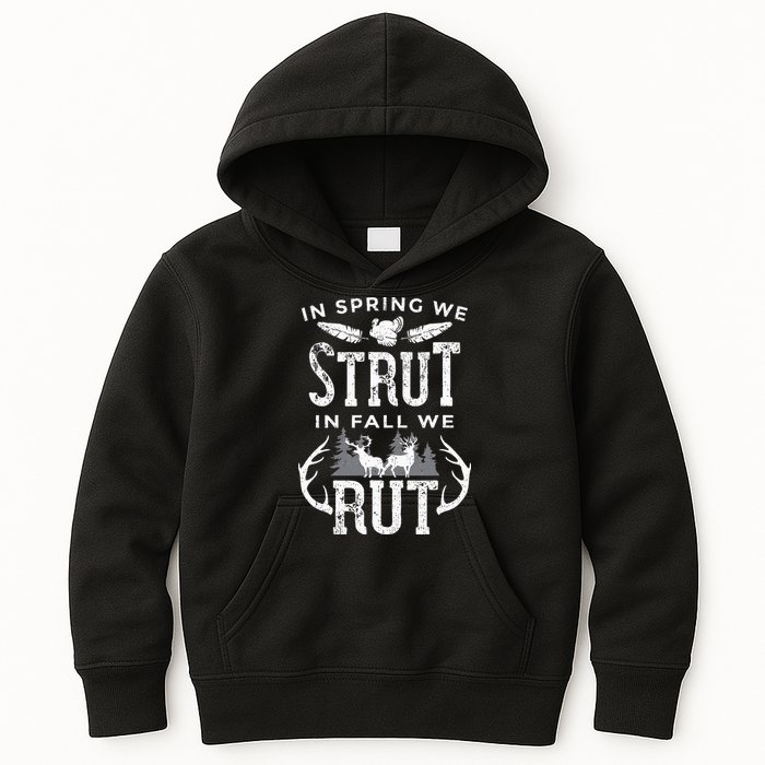 In Spring We Strut In Fall We Rut Turkey & Deer Hunters Kids Hoodie