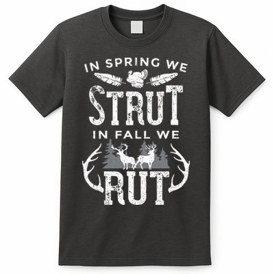 In Spring We Strut In Fall We Rut Turkey & Deer Hunters T-Shirt