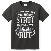 In Spring We Strut In Fall We Rut Turkey & Deer Hunters T-Shirt