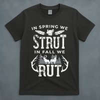 In Spring We Strut In Fall We Rut Turkey & Deer Hunters T-Shirt