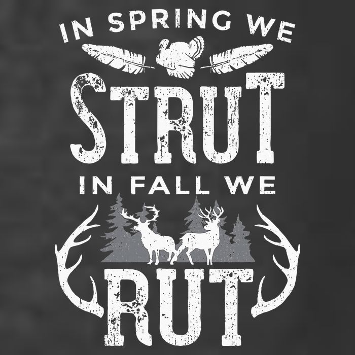 In Spring We Strut In Fall We Rut Turkey & Deer Hunters T-Shirt